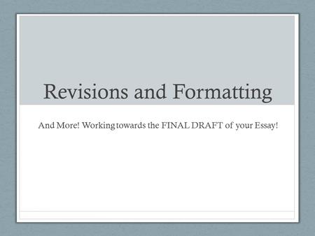 Revisions and Formatting