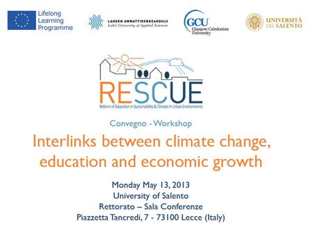 Interlinks between climate change, education and economic growth - Lecce (Italy), May 13, 2013 workshop: programme.