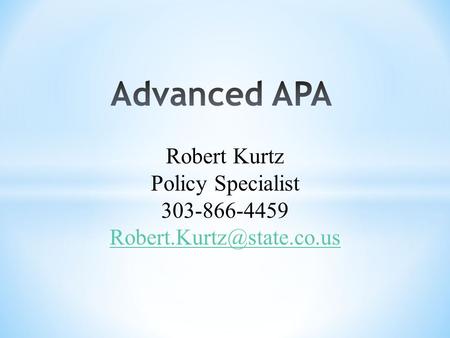Robert Kurtz Policy Specialist 303-866-4459