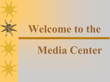 Welcome to the Media Center. Media Center Orientation Stockbridge Middle School 2002-2003 School Year Mrs. Youmans.