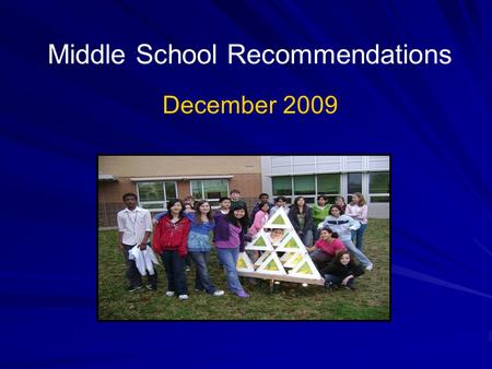 Middle School Recommendations December 2009. Middle School Design Team (MSDT) 1. Support for the Middle School Model as Implemented in APS 2. Focus on.