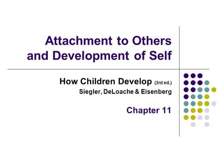 Attachment to Others and Development of Self