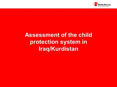 1 Assessment of the child protection system in Iraq/Kurdistan.