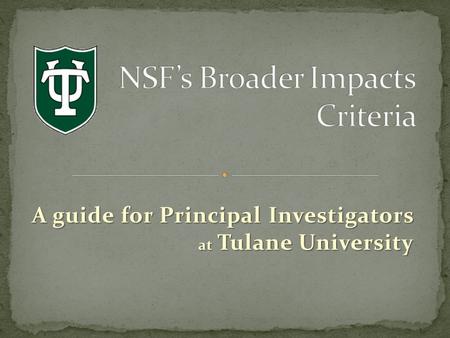 A guide for Principal Investigators at Tulane University.