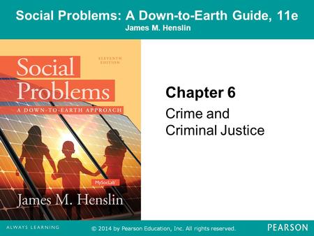Social Problems: A Down-to-Earth Guide, 11e James M. Henslin