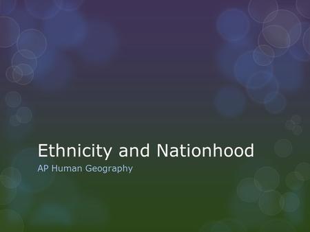 Ethnicity and Nationhood
