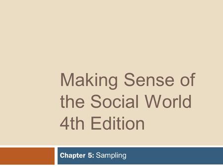 Making Sense of the Social World 4th Edition