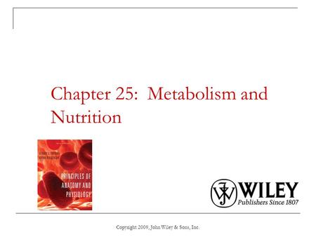 Chapter 25: Metabolism and Nutrition