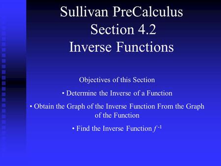 Sullivan PreCalculus Section 4.2 Inverse Functions