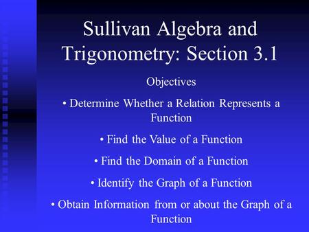 Sullivan Algebra and Trigonometry: Section 3.1