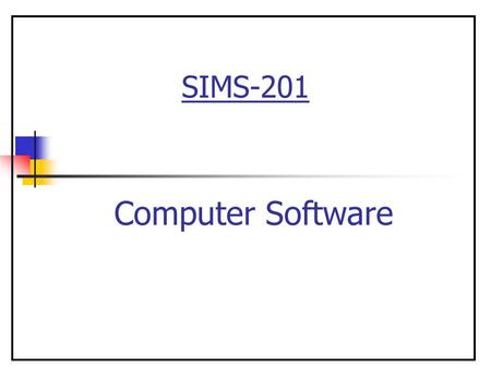 SIMS-201 Computer Software. 2 Assembly Code Operating System Programming Language Application  Overview.