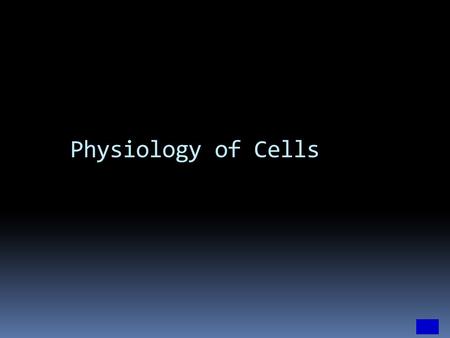 Physiology of Cells. Movements through cell membranes  Basics: Movement of molecules will be either  Passive or Active  Passive processes require no.