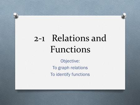 2-1 Relations and Functions
