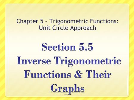 Section 5.5 Inverse Trigonometric Functions & Their Graphs
