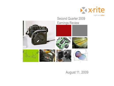 August 11, 2009 Second Quarter 2009 Earnings Review.