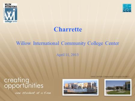 Charrette Willow International Community College Center April 11, 2013.
