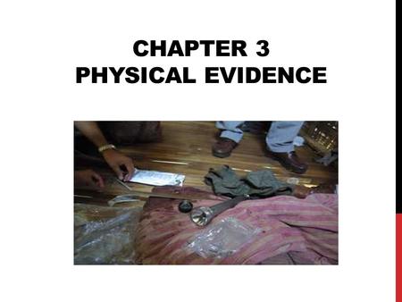 CHAPTER 3 PHYSICAL EVIDENCE. THE GREEN RIVER KILLER This case takes its name from the Green River, which flows through Washington State and empties into.
