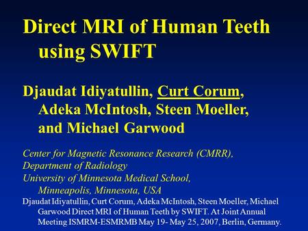 Direct MRI of Human Teeth using SWIFT