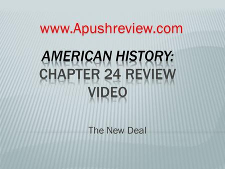 The New Deal www.Apushreview.com.  March 4, 1933: FDR inaugurated  “The only thing we have to fear is fear itself”  100 days, Congress passed large.