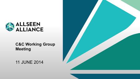 26 August 2015 AllSeen Alliance 1 C&C Working Group Meeting 11 JUNE 2014.