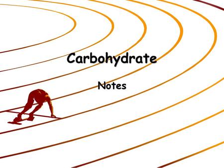 Carbohydrate Notes.