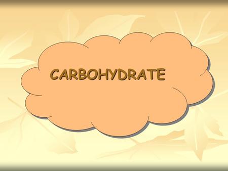 CARBOHYDRATE METABOLISM CARBOHYDRATECARBOHYDRATE.