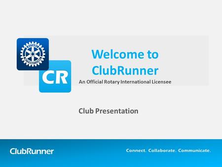 Welcome to ClubRunner An Official Rotary International Licensee