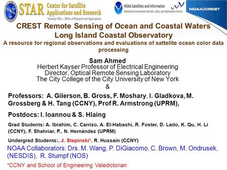 CREST Remote Sensing of Ocean and Coastal Waters Long Island Coastal Observatory A resource for regional observations and evaluations of sattelite ocean.