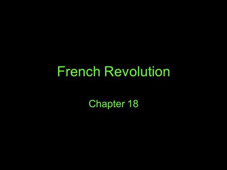 French Revolution Chapter 18. Division of French Society Ancient regime - older order of society Estates - social classes –1 Clergy –2 Nobility –3 Rest.