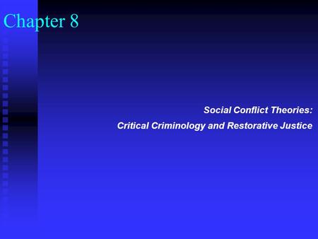 Chapter 8 Social Conflict Theories:
