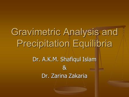 Gravimetric Analysis and Precipitation Equilibria