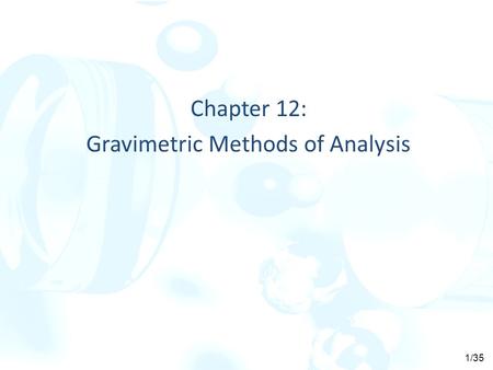 Chapter 12: Gravimetric Methods of Analysis