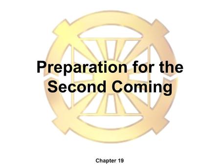 Preparation for the Second Coming Chapter 19. FormationGrowth Completion 1517164817891918 World War I Treaty of Westphalia Protestant Reformation French.