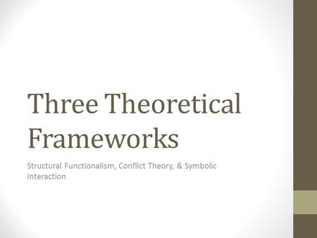 Three Theoretical Frameworks