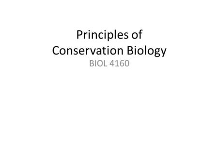 Principles of Conservation Biology BIOL 4160. Biodiversity.