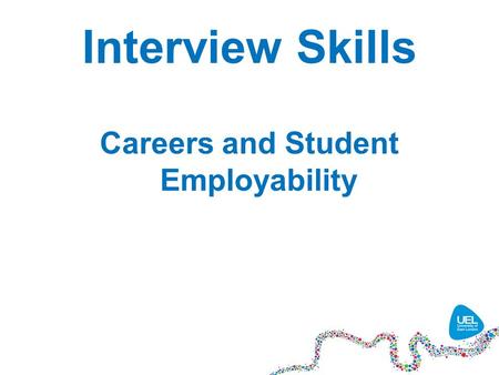 Interview Skills Careers and Student Employability.