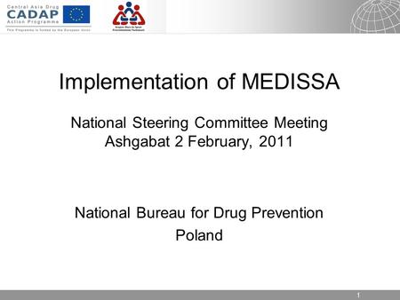 26.08.2015 Seite 1 1 Implementation of MEDISSA National Steering Committee Meeting Ashgabat 2 February, 2011 National Bureau for Drug Prevention Poland.
