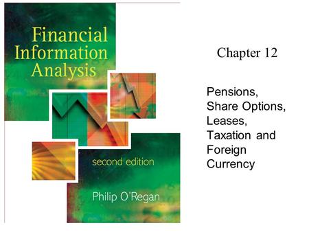 Chapter 12 Pensions, Share Options, Leases, Taxation and Foreign Currency.