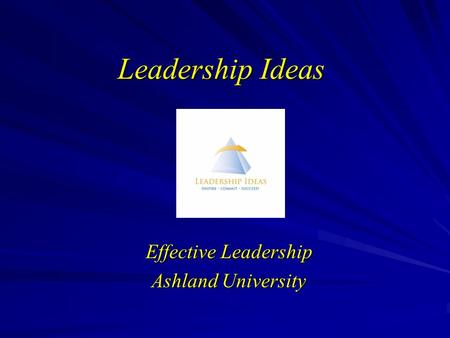 Leadership Ideas Effective Leadership Ashland University.