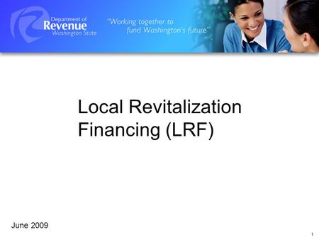 1 June 2009 Local Revitalization Financing (LRF).