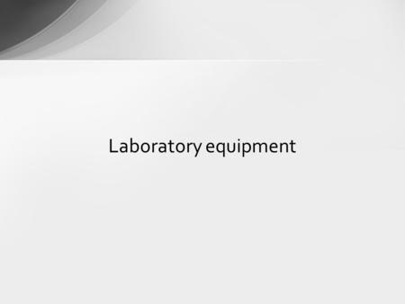 Laboratory equipment.