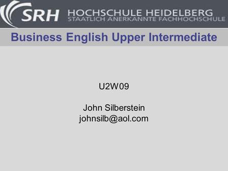 Business English Upper Intermediate U2W09 John Silberstein
