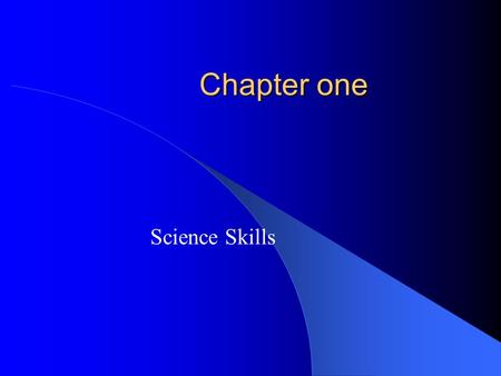 Chapter one Science Skills.