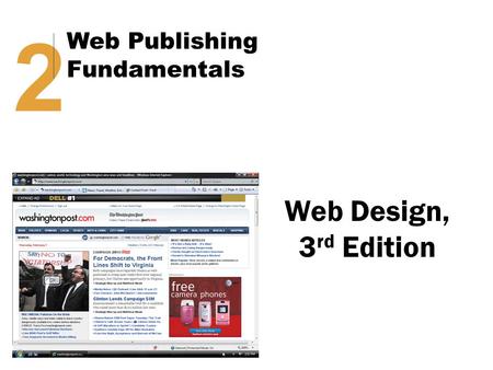 Web Design, 3 rd Edition 2 Web Publishing Fundamentals.