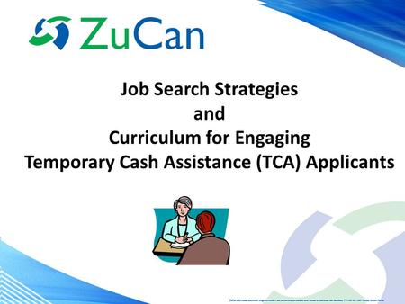 Job Search Strategies and Curriculum for Engaging Temporary Cash Assistance (TCA) Applicants.