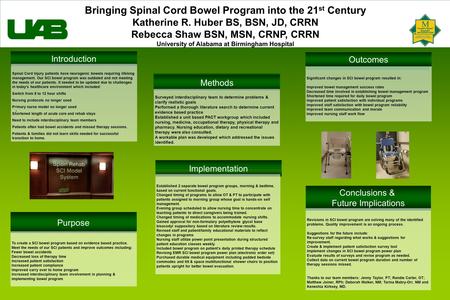 Bringing Spinal Cord Bowel Program into the 21 st Century Katherine R. Huber BS, BSN, JD, CRRN Rebecca Shaw BSN, MSN, CRNP, CRRN University of Alabama.