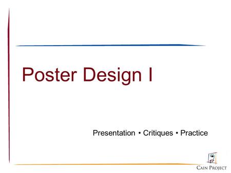 1 Poster Design I Presentation Critiques Practice.