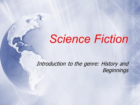 Introduction to the genre: History and Beginnings