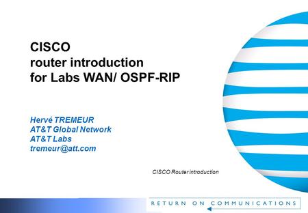 CISCO router introduction for Labs WAN/ OSPF-RIP