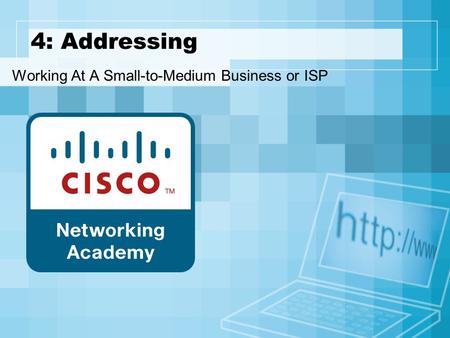 4: Addressing Working At A Small-to-Medium Business or ISP.